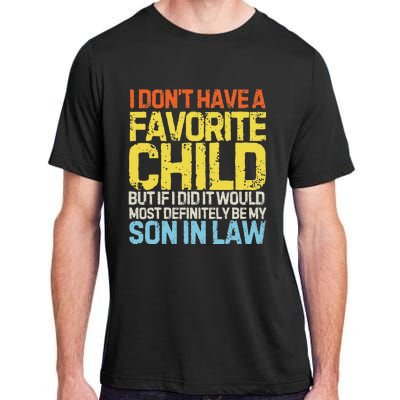 I DonT Have A Favorite Child Son In Law Adult ChromaSoft Performance T-Shirt