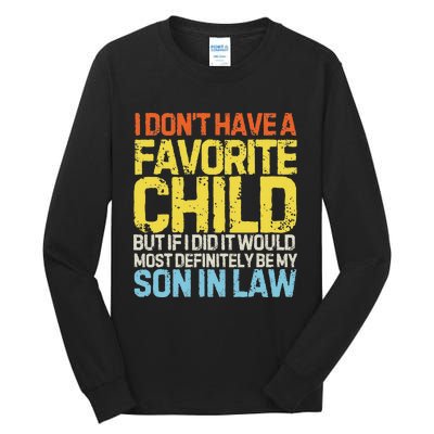 I DonT Have A Favorite Child Son In Law Tall Long Sleeve T-Shirt