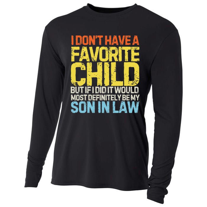 I DonT Have A Favorite Child Son In Law Cooling Performance Long Sleeve Crew