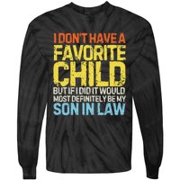 I DonT Have A Favorite Child Son In Law Tie-Dye Long Sleeve Shirt