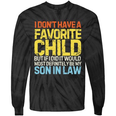 I DonT Have A Favorite Child Son In Law Tie-Dye Long Sleeve Shirt