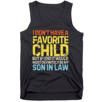 I DonT Have A Favorite Child Son In Law Tank Top