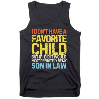 I DonT Have A Favorite Child Son In Law Tank Top