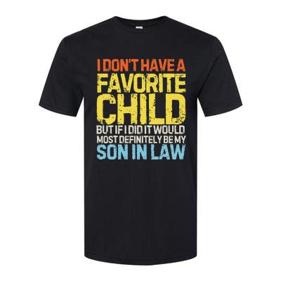 I DonT Have A Favorite Child Son In Law Softstyle CVC T-Shirt