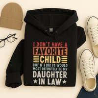 I Dont Have A Favorite Child Mug Tumbler But If I Did It Would Most Hoodie