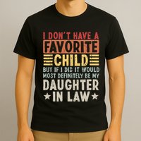 I Dont Have A Favorite Child Mug Tumbler But If I Did It Would Most T-Shirt