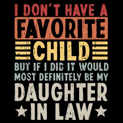 I Dont Have A Favorite Child Mug Tumbler But If I Did It Would Most T-Shirt