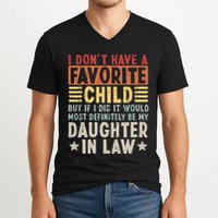 I Dont Have A Favorite Child Mug Tumbler But If I Did It Would Most V-Neck T-Shirt