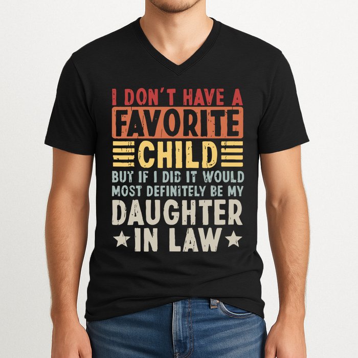 I Dont Have A Favorite Child Mug Tumbler But If I Did It Would Most V-Neck T-Shirt