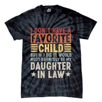 I Dont Have A Favorite Child Mug Tumbler But If I Did It Would Most Tie-Dye T-Shirt