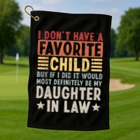 I Dont Have A Favorite Child Mug Tumbler But If I Did It Would Most Golf Towel