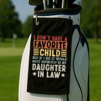 I Dont Have A Favorite Child Mug Tumbler But If I Did It Would Most Golf Towel