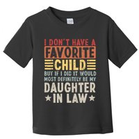 I Dont Have A Favorite Child Mug Tumbler But If I Did It Would Most Toddler T-Shirt