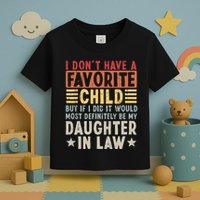 I Dont Have A Favorite Child Mug Tumbler But If I Did It Would Most Toddler T-Shirt