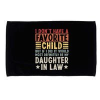 I Dont Have A Favorite Child Mug Tumbler But If I Did It Would Most Microfiber Hand Towel