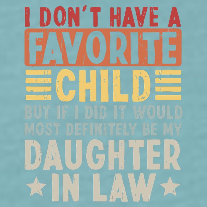 I Dont Have A Favorite Child Mug Tumbler But If I Did It Would Most Sueded Cloud Jersey T-Shirt