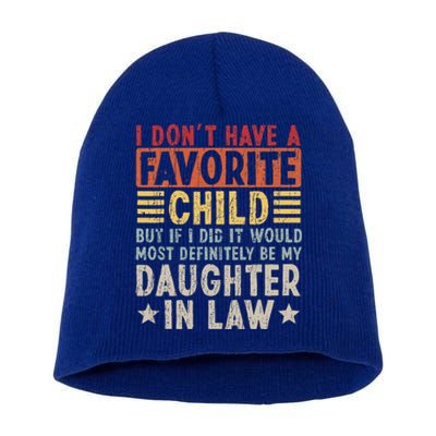 I Don't Have A Favorite Child But If I Did It Would Most Short Acrylic Beanie