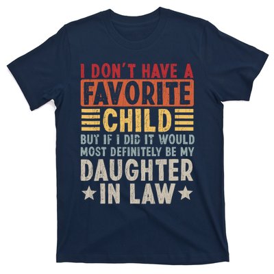 I Don't Have A Favorite Child But Daughter In Law Gift For Father In Law T-Shirt