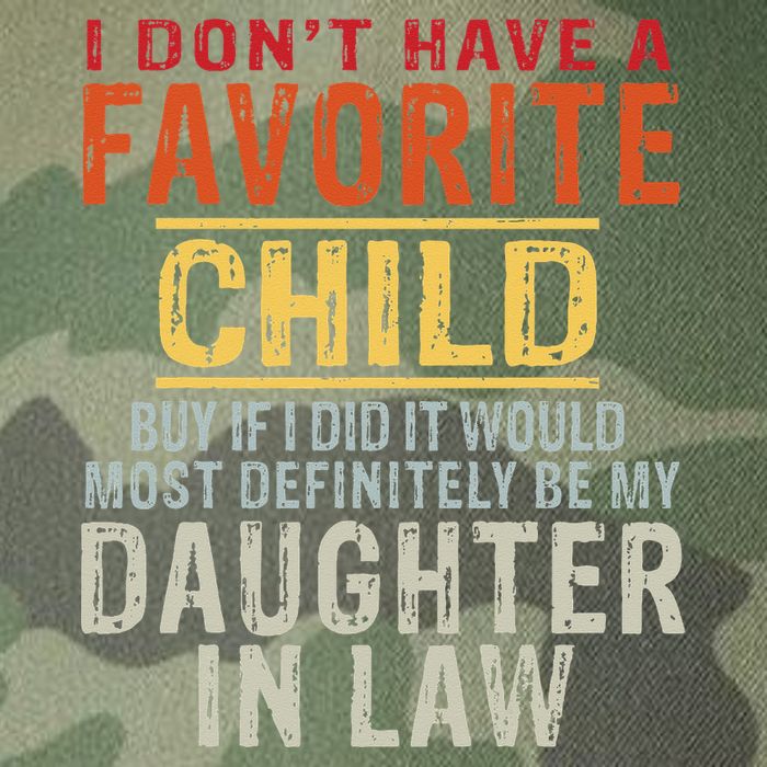 I Don't Have A Favorite Child But If I Did It Would Most Legacy Tie Dye Trucker Hat