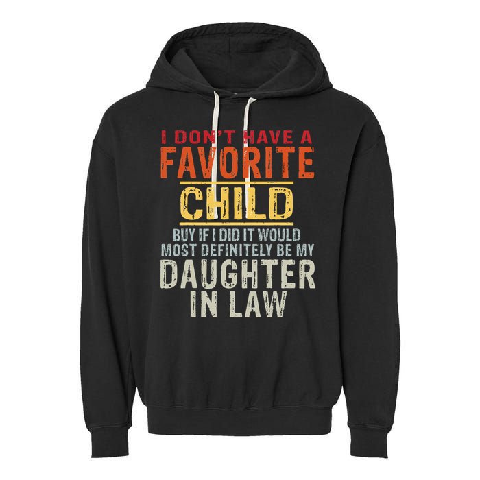 I Don't Have A Favorite Child But If I Did It Would Most Garment-Dyed Fleece Hoodie
