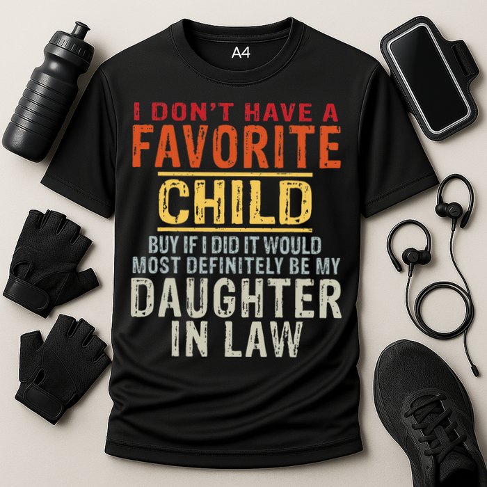 I Don't Have A Favorite Child But If I Did It Would Most Performance Shirt