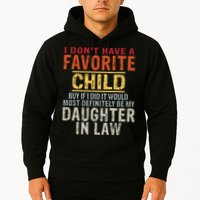 I Don't Have A Favorite Child But If I Did It Would Most Hoodie