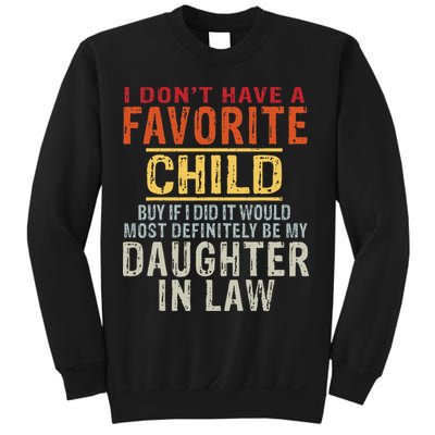 I Don't Have A Favorite Child But If I Did It Would Most Sweatshirt
