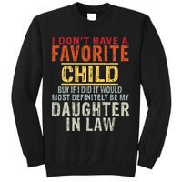I Don't Have A Favorite Child But If I Did It Would Most Sweatshirt