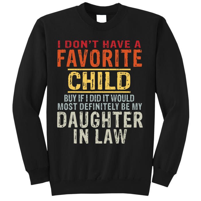 I Don't Have A Favorite Child But If I Did It Would Most Sweatshirt