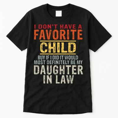 I Don't Have A Favorite Child But If I Did It Would Most Tall T-Shirt