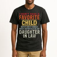 I Don't Have A Favorite Child But If I Did It Would Most Tall T-Shirt