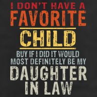 I Don't Have A Favorite Child But If I Did It Would Most Beanie