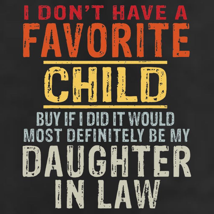 I Don't Have A Favorite Child But If I Did It Would Most Beanie