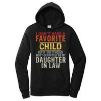 I Don't Have A Favorite Child But If I Did It Would Most Women's Pullover Hoodie
