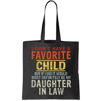 I Don't Have A Favorite Child But If I Did It Would Most Bag