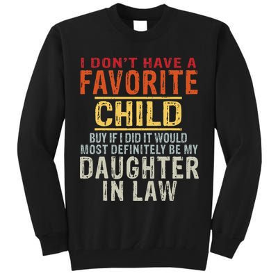 I Don't Have A Favorite Child But If I Did It Would Most Tall Sweatshirt