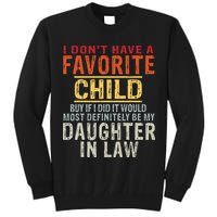 I Don't Have A Favorite Child But If I Did It Would Most Tall Sweatshirt