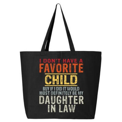 I Don't Have A Favorite Child But If I Did It Would Most 25L Jumbo Tote