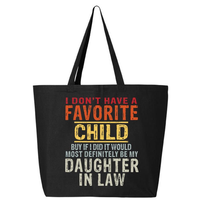 I Don't Have A Favorite Child But If I Did It Would Most 25L Jumbo Tote