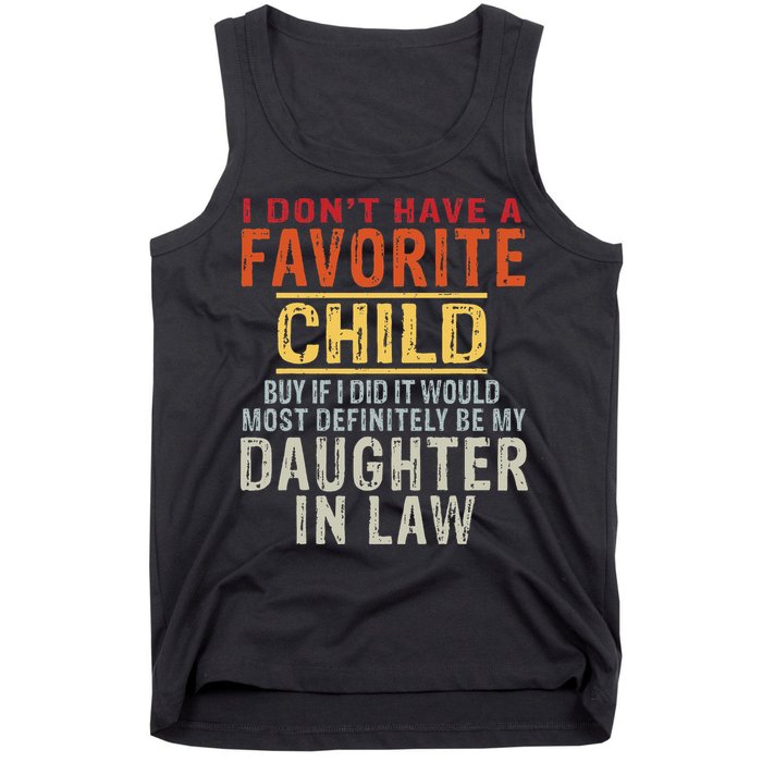 I Don't Have A Favorite Child But If I Did It Would Most Tank Top
