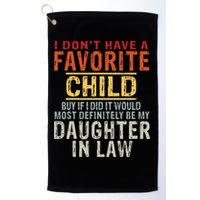 I Don't Have A Favorite Child But If I Did It Would Most Golf Towel