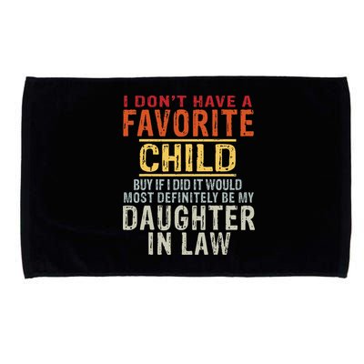 I Don't Have A Favorite Child But If I Did It Would Most Microfiber Hand Towel