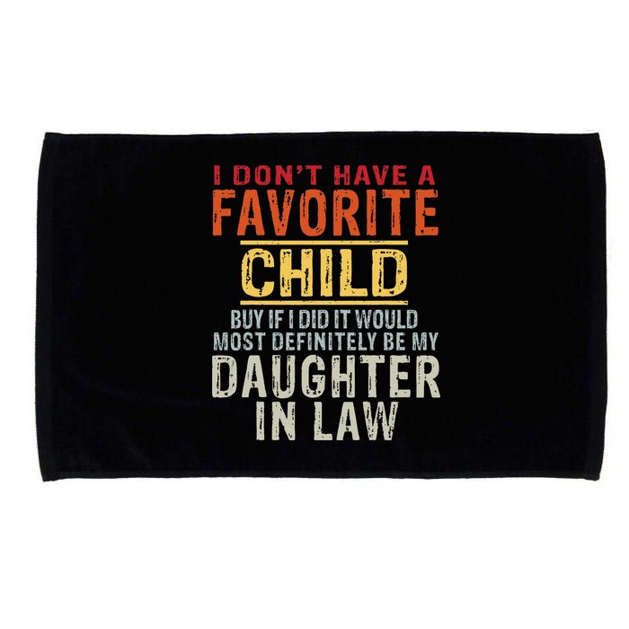 I Don't Have A Favorite Child But If I Did It Would Most Microfiber Hand Towel