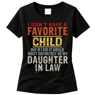 I Don't Have A Favorite Child But If I Did It Would Most Womens T-Shirt