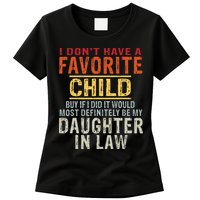 I Don't Have A Favorite Child But If I Did It Would Most Womens T-Shirt