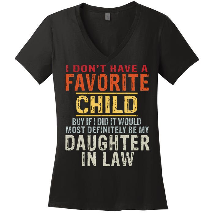 I Don't Have A Favorite Child But If I Did It Would Most Women's V-Neck T-Shirt