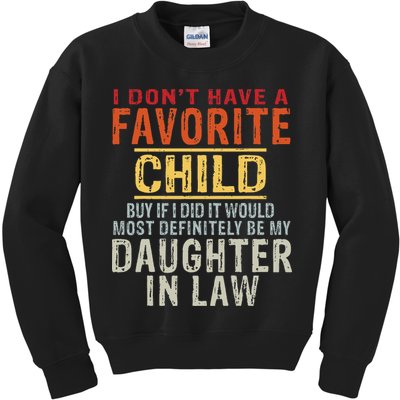 I Don't Have A Favorite Child But If I Did It Would Most Kids Sweatshirt
