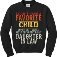 I Don't Have A Favorite Child But If I Did It Would Most Kids Sweatshirt