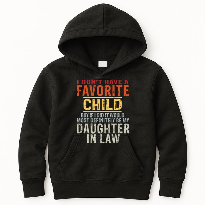 I Don't Have A Favorite Child But If I Did It Would Most Kids Hoodie