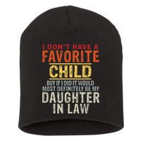 I Don't Have A Favorite Child But If I Did It Would Most Short Acrylic Beanie